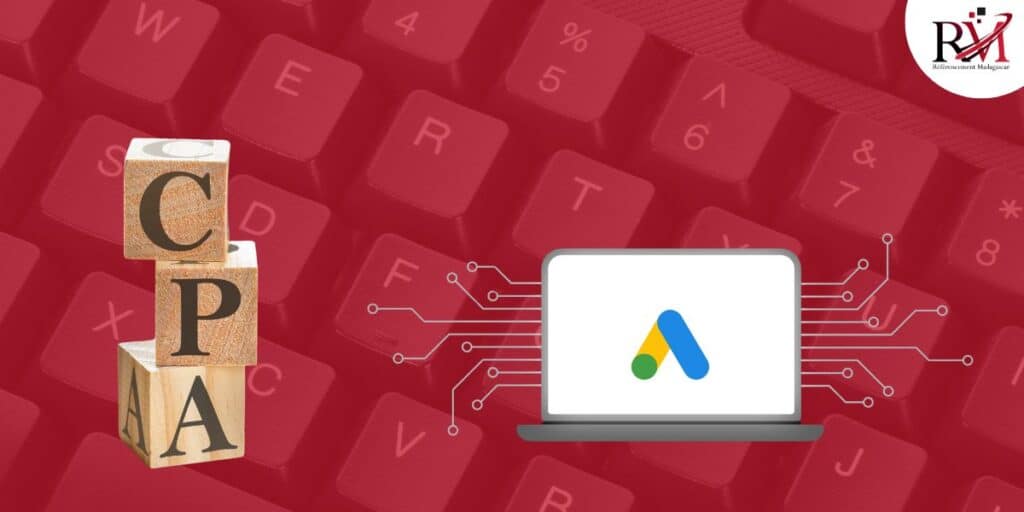 Comment Optimiser le coût par acquisition ou CPA Google Ads